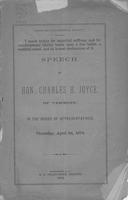 I speak to-day for impartial suffrage, and for constitutional liberty based upon             a free ballot, a truthful count, and an honest declaration of it : speech of Hon.             Charles H. Joyce, of Vermont, in the House of Representatives, Thurs