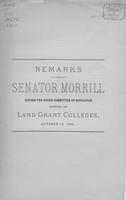 Remarks of Senator Morrill before the House Committee on Education respecting             the land grant colleges, October 24, 1890.
