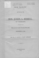 The tariff : Speech of Hon. Justin S. Morrill, Delivered in the Senate of the             United States, December 8, 1881, on the bill appoint a tariff commission.
