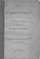 Speech of Mr. Hebard of Vermont, on the President's message, communicating the             constitution of California : delivered in the House of Representatives, U.S., in             committee of the whole on the state of the union, March 14, 1850.